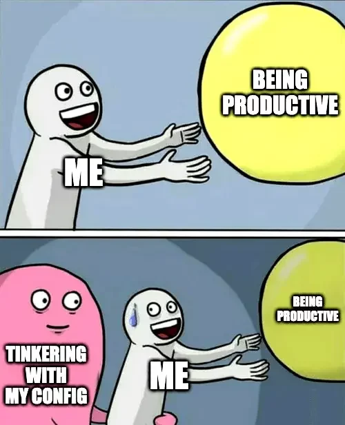 une déclinaison du meme "running away" : dans la première case, le mec tout content tend les bras vers un ballon où c'est écrit "being productive". Deuxième case il stresse parce qu'il s'est fait attraper par un monstre à l'air benêt intitulé "tinkering with my config"